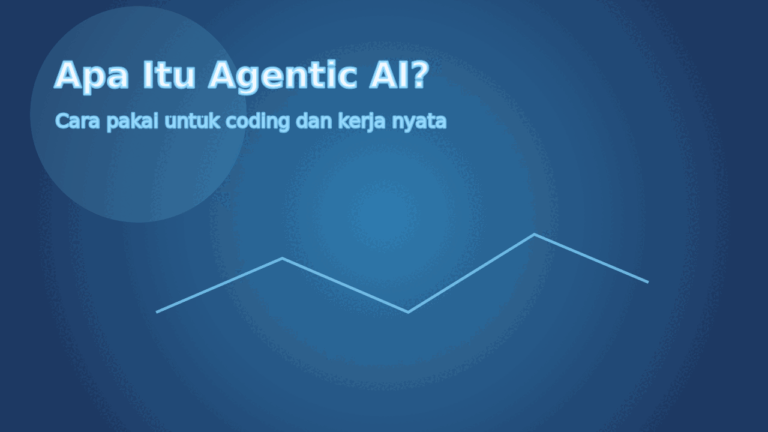 Apa Itu Agentic AI? Panduan Pemula untuk Coding dan Kerja Harian